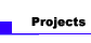 Projects